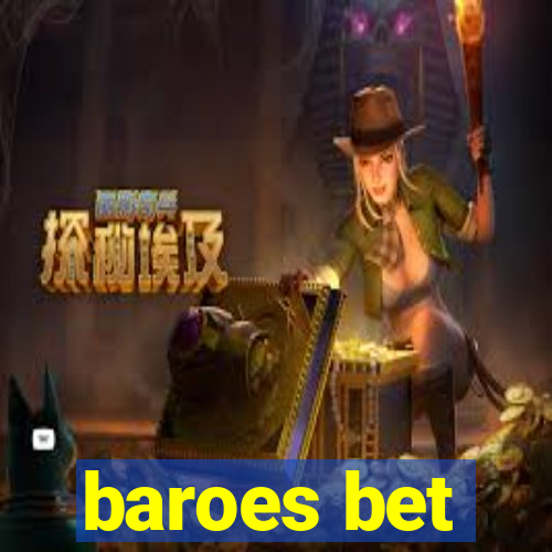 baroes bet